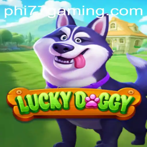 Exploring the Exciting World of LuckyDoggy: A Dynamic Gaming Adventure with PHI77